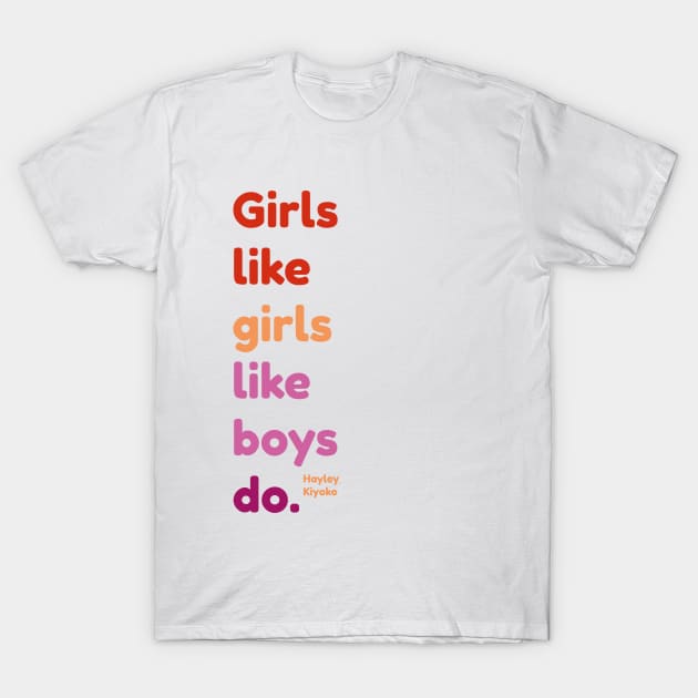 Girls like girls Hailey Kiyoko T-Shirt by MairlaStore
